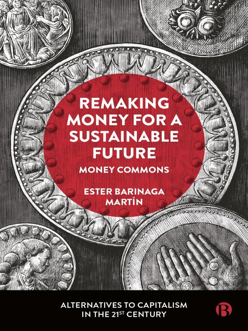 Title details for Remaking Money for a Sustainable Future by Ester Barinaga Martín - Available